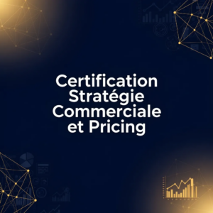 Certification Stratégie Commerciale et Pricing