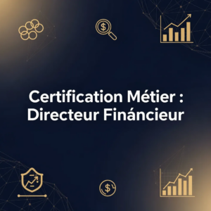 Certification Métier : Directeur Financier